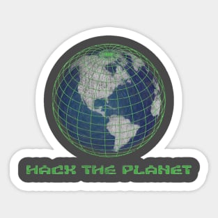 Hack the Planet Sticker